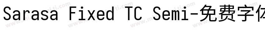 Sarasa Fixed TC Semi字体转换